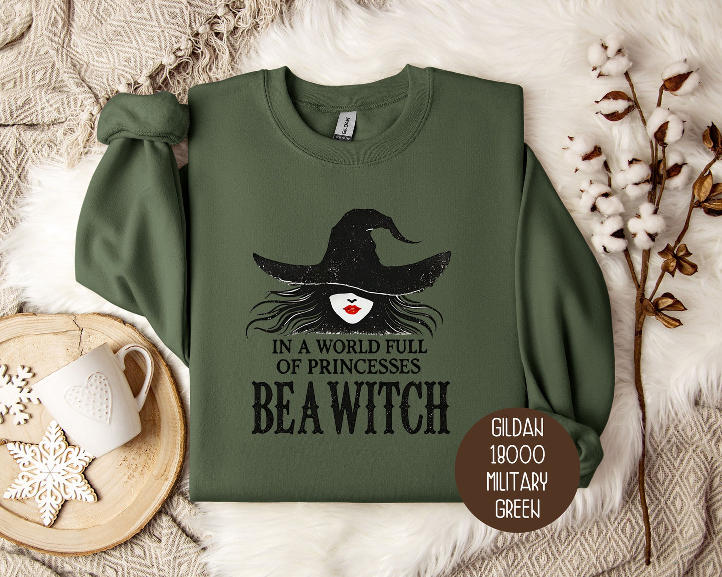 In a World Full of Princesses Be a Witch Sweatshirt