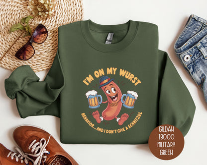 I'm On My Wurst Behavior and Don't Give Schnitzel Oktoberfest Sweatshirt