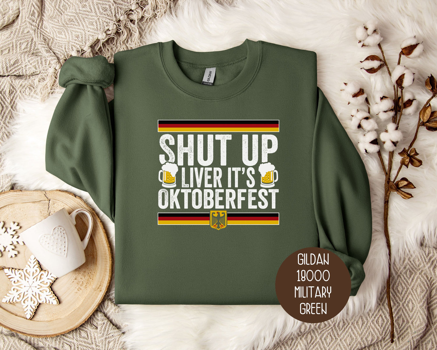 Shut Up Liver It's Oktoberfest Sweatshirt