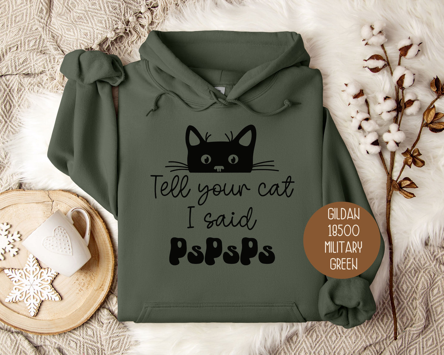 Tell Your Cat I Said PsPsPs Hoodie