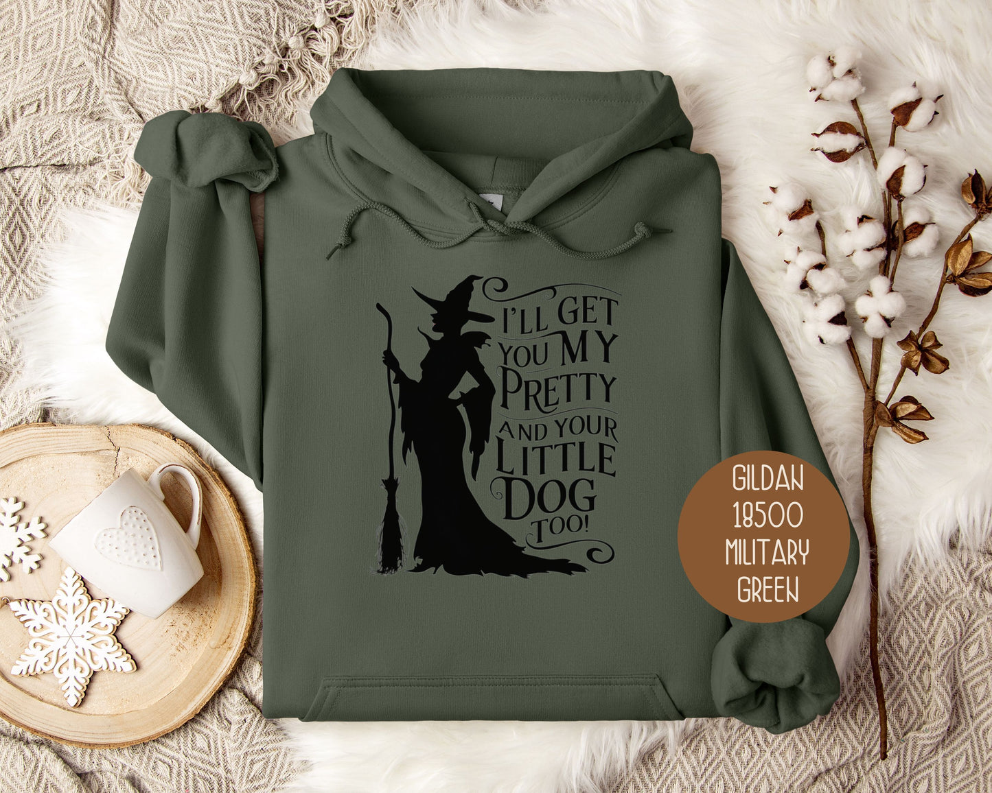 I'll Get You My Pretty and Your Little Dog Too Hoodie