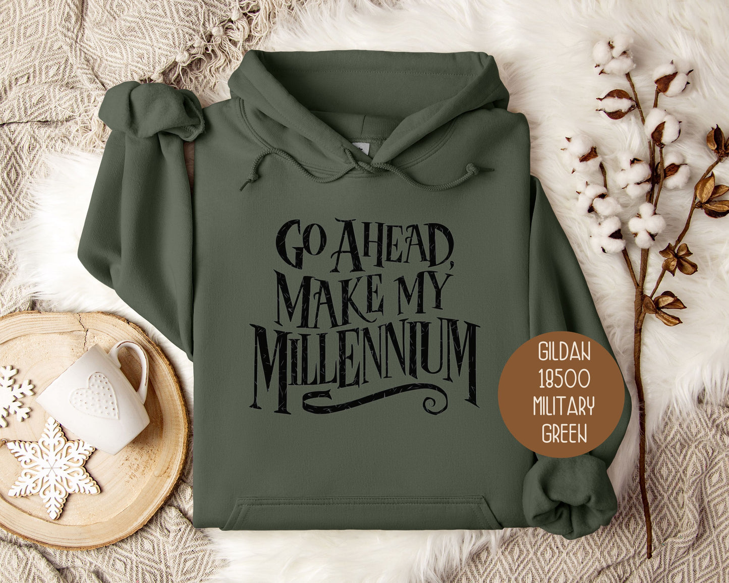 Go Ahead Make My Millennium Hoodie