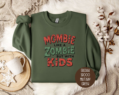 Mombie Like a Zombie But With Kids Sweatshirt