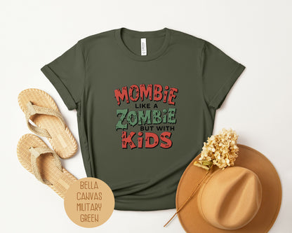 Mombie Like a Zombie But With Kids Shirt