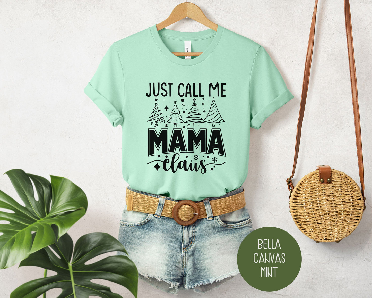 Just Call Me Mama Claus Christmas Shirt