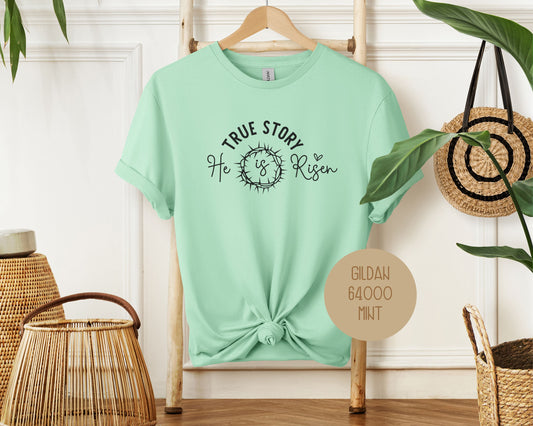 True Story He Is Risen Easter Shirt