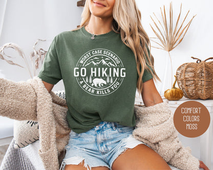 Go Hiking Worst Case Scenario a Bear Kills You Comfort Colors Shirt
