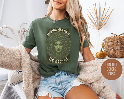 Making Men Hard Since 700 BC Medusa Comfort Colors Shirt T-Shirt  CreativeSpecialTs