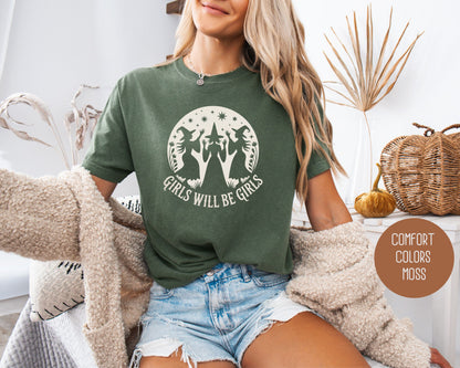 Girls Will Be Girls Comfort Colors Shirt