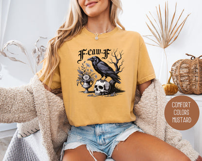 F-Caw-F Black Crow Raven Comfort Colors Shirt