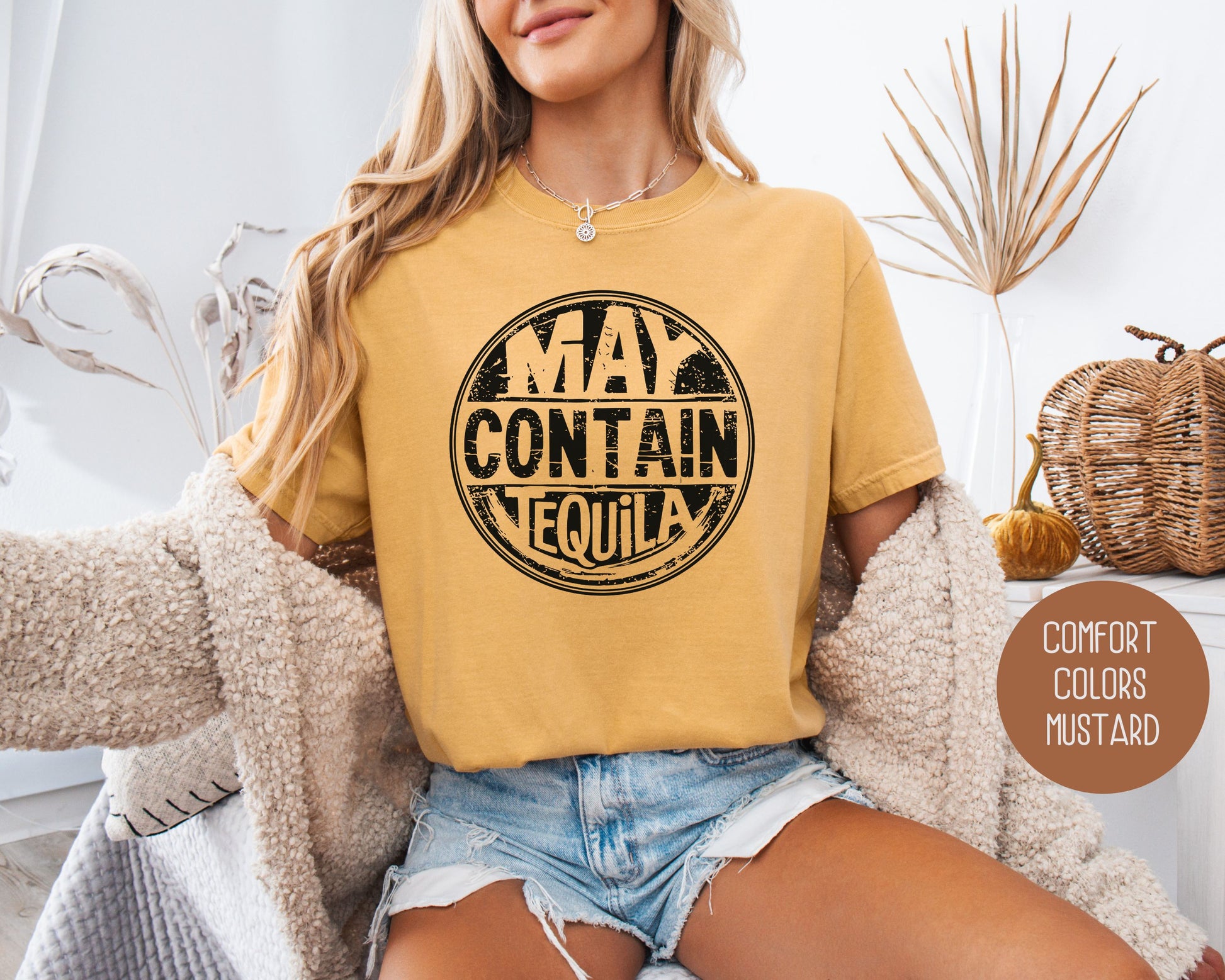 May Contain Tequila Comfort Colors Shirt T-Shirt CreativeSpecialTs