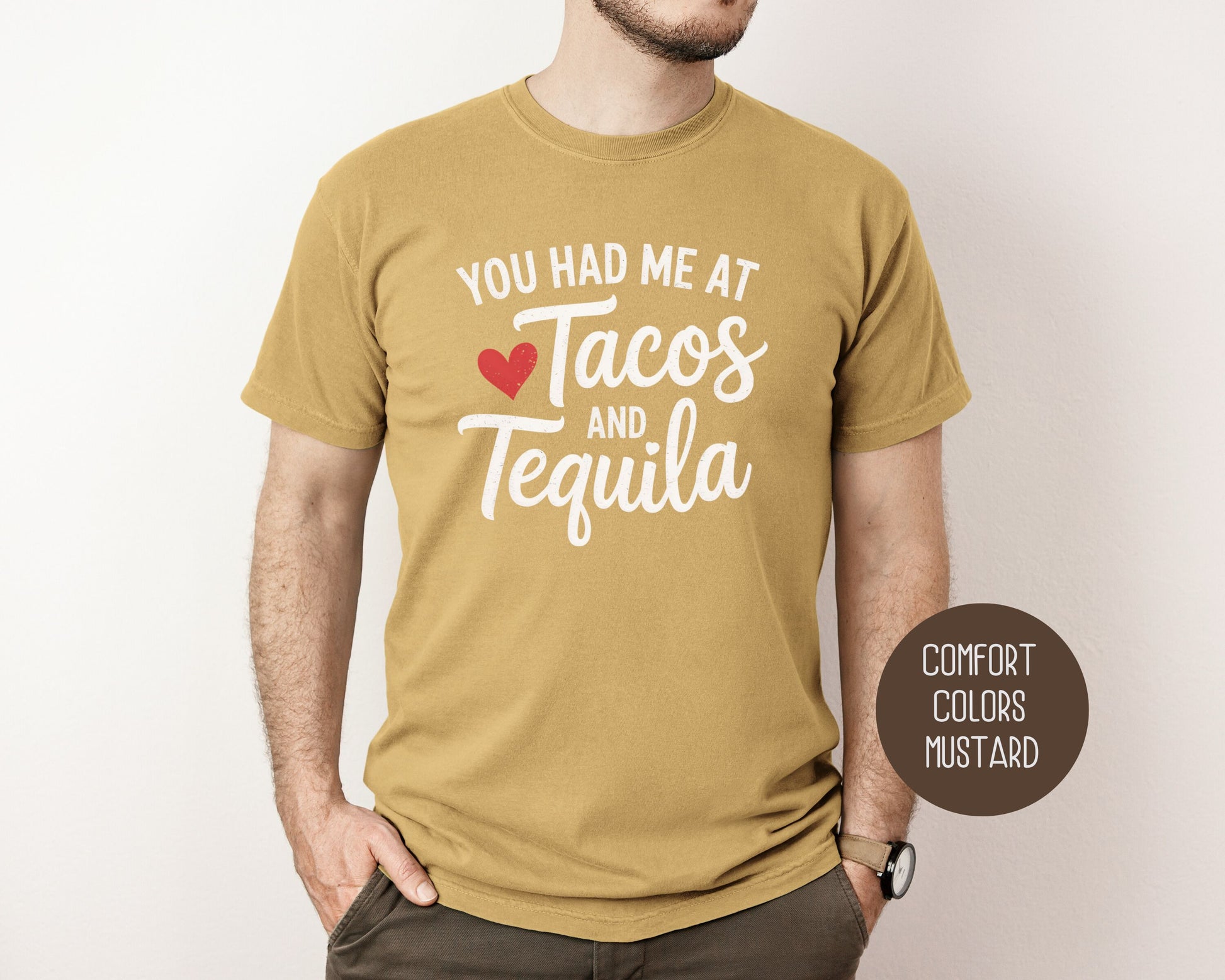 You Had Me at Tacos and Tequila Comfort Colors Shirt T-Shirt CreativeSpecialTs