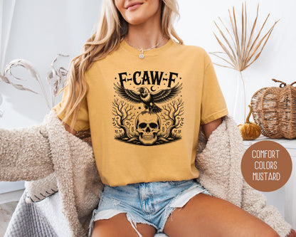 F-Caw-F Black Crow Raven Comfort Colors Shirt