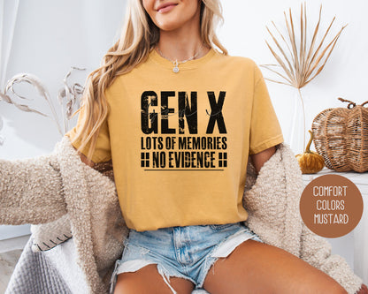 Gen X Lots of Memories No Evidence Comfort Colors Shirt T-Shirt CreativeSpecialTs