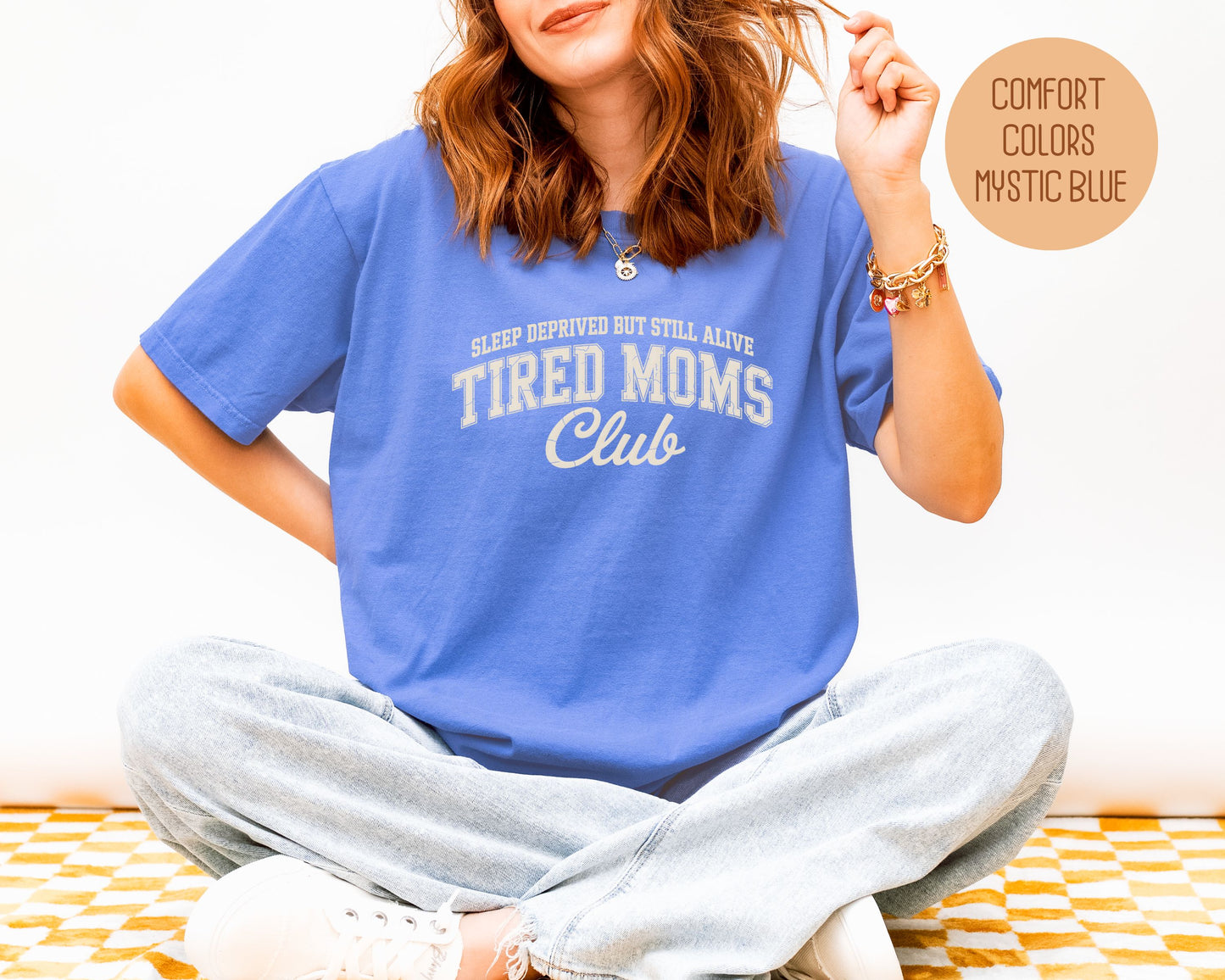 Sleep Deprived But Still Alive Tired Moms Club Comfort Colors Shirt