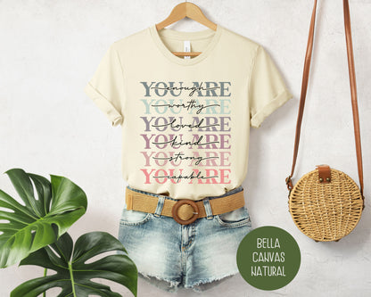 You Are Enough Motivational Positive Vibe Shirt