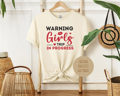 Warning Girls Trip in Progress Shirt