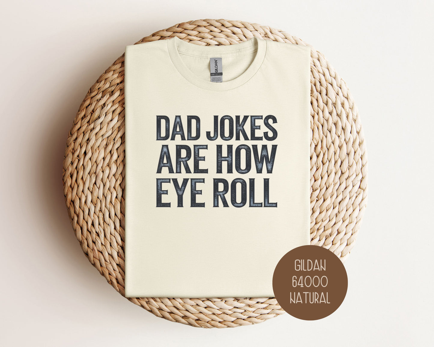 Dad Jokes Are How Eye Roll Shirt