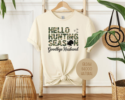 Hello Hunting Season Goodbye Husband Shirt T-Shirt  CreativeSpecialTs