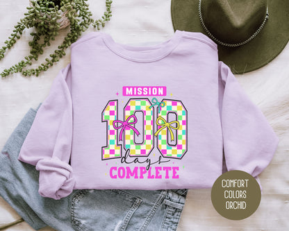 Mission 100 Days Of School Complete Sweatshirt