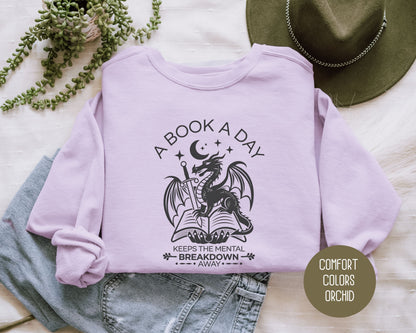 A Book a Day Keeps the Mental Breakdown Away Comfort Colors Sweatshirt