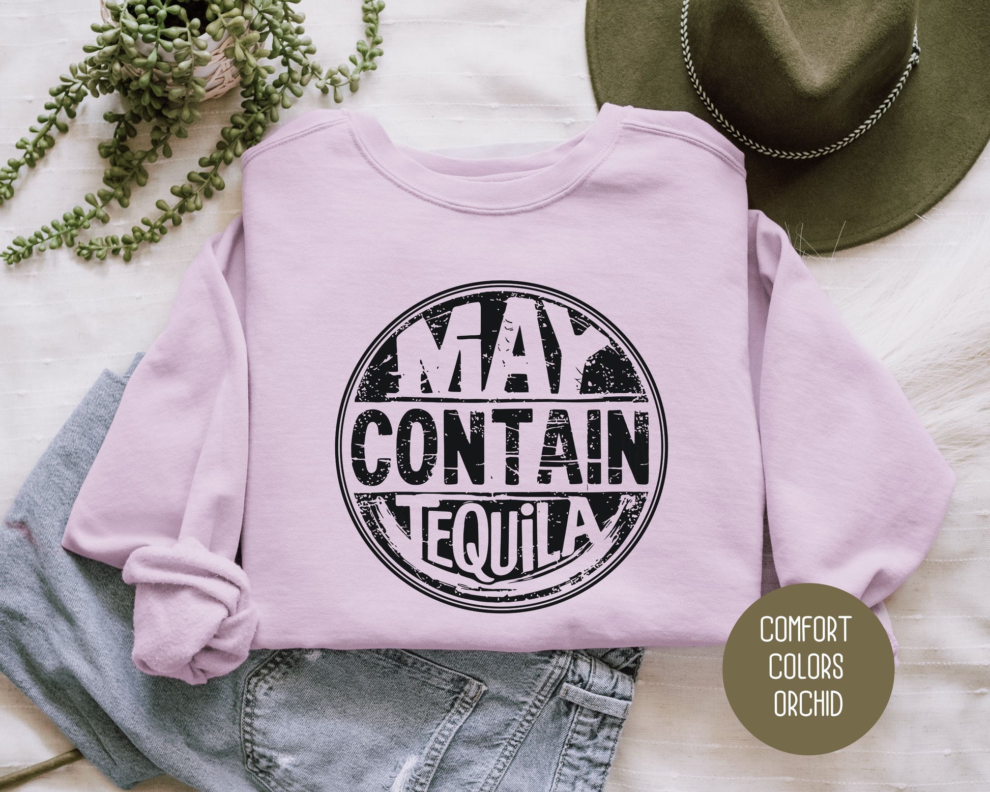 May Contain Tequila Comfort Colors Sweatshirt Sweatshirt CreativeSpecialTs