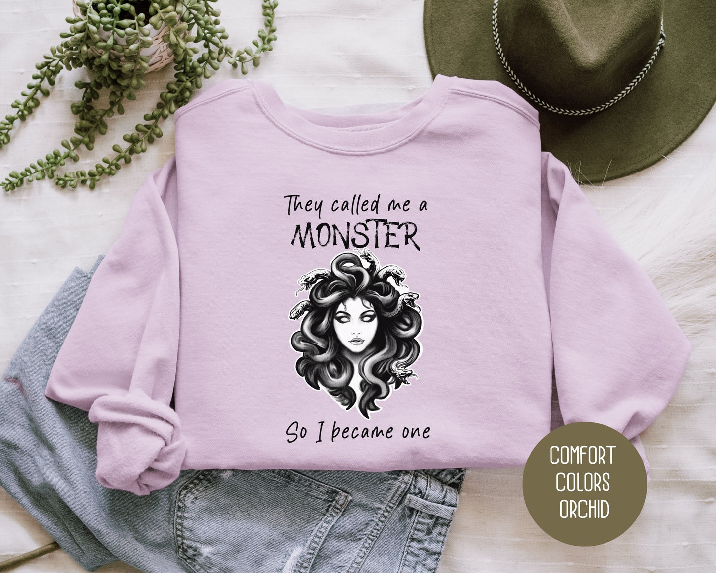 They Called Me a Monster So I Became One Medusa Comfort Colors Sweatshirt Sweatshirt  CreativeSpecialTs