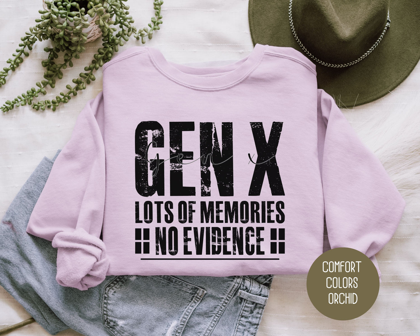 Gen X Lots of Memories No Evidence Comfort Colors Sweatshirt Sweatshirt CreativeSpecialTs