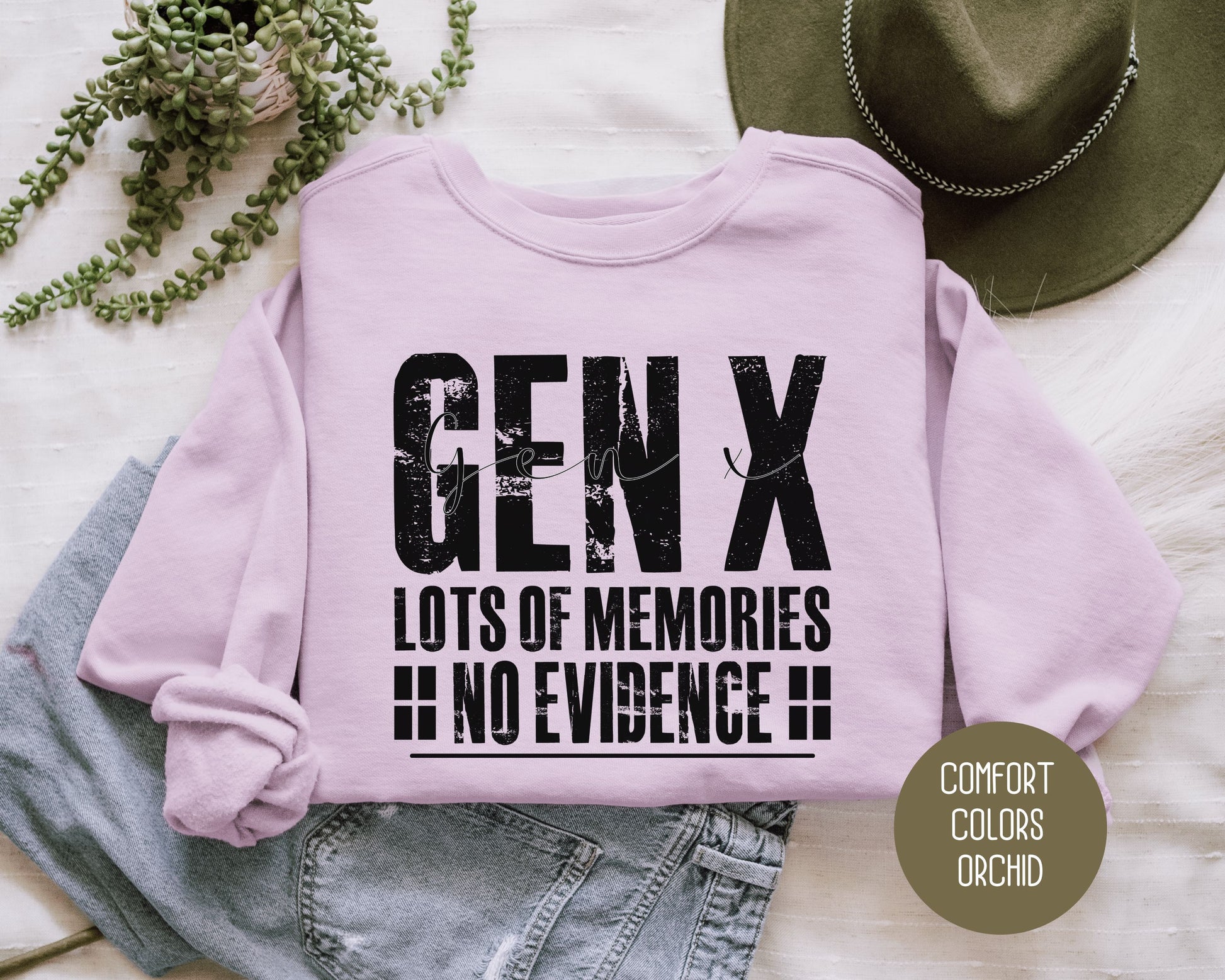 Gen X Lots of Memories No Evidence Comfort Colors Sweatshirt Sweatshirt CreativeSpecialTs