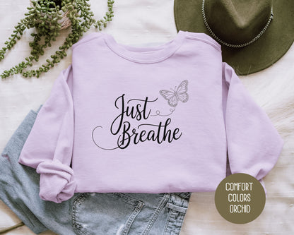 Just Breathe Comfort Colors Sweatshirt