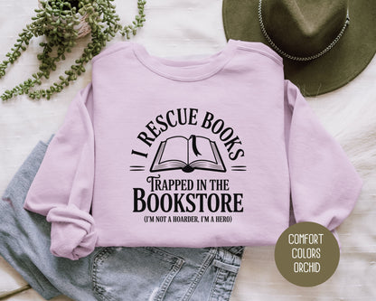 I Rescue Books from the Bookstore Comfort Colors Sweatshirt