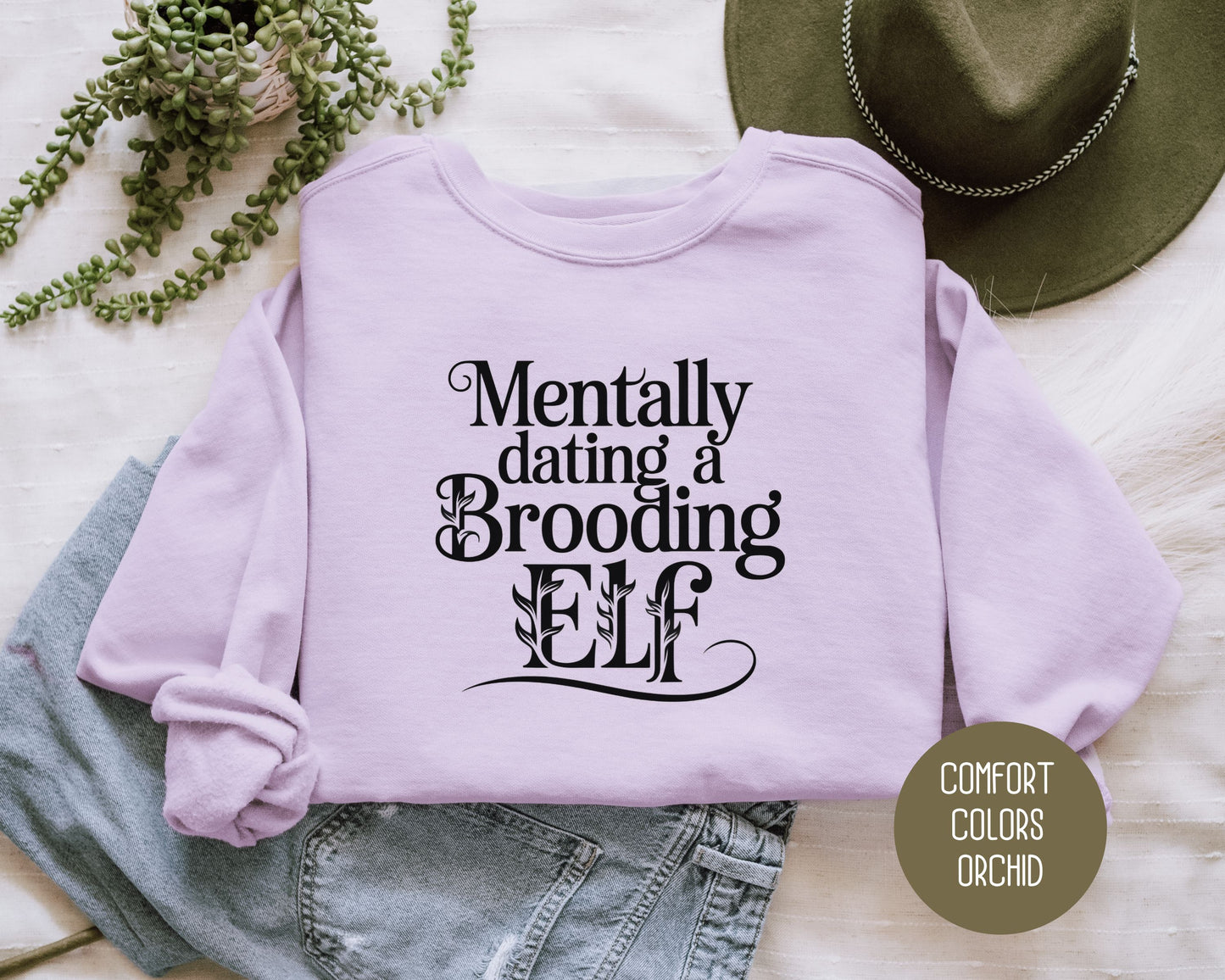 Mentally Dating a Brooding Elf Comfort Colors Sweatshirt