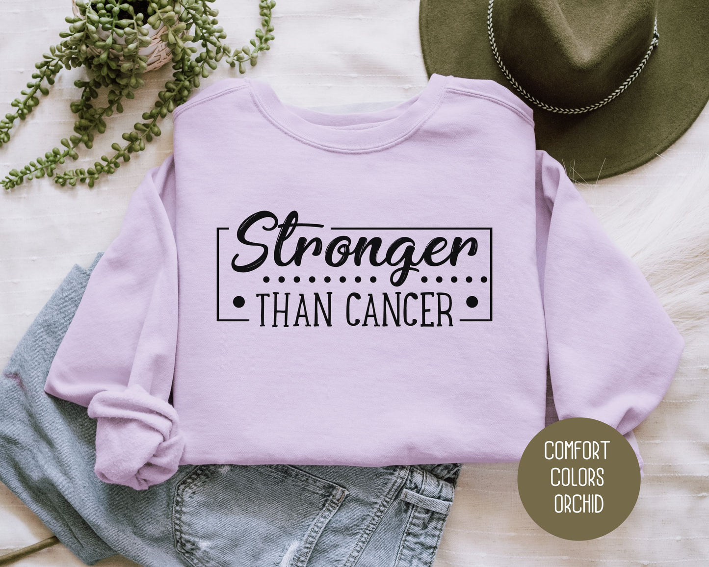 I'm Stronger Than Cancer Comfort Colors Sweatshirt