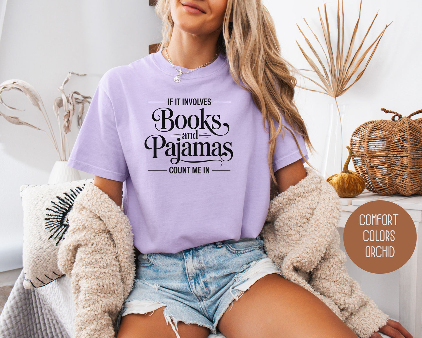 If It Involves Books and PJs Count Me In Comfort Colors Shirt