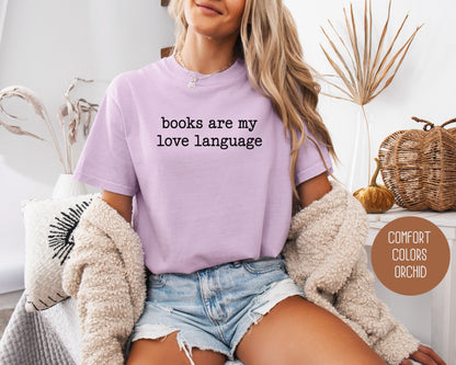 Books are My Love Language Comfort Colors Shirt