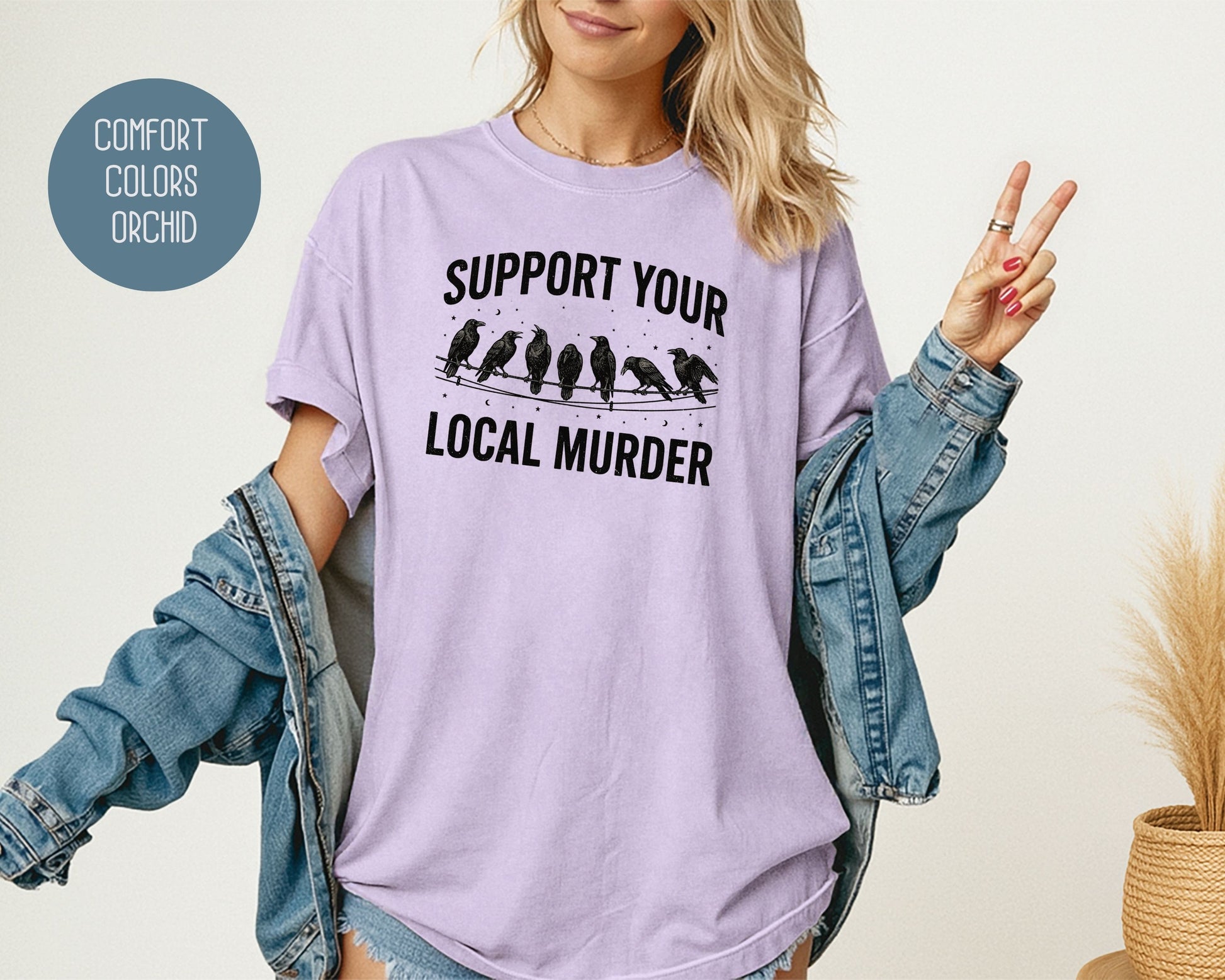 Support Your Local Murder Crow Comfort Colors Shirt T-Shirt  CreativeSpecialTs