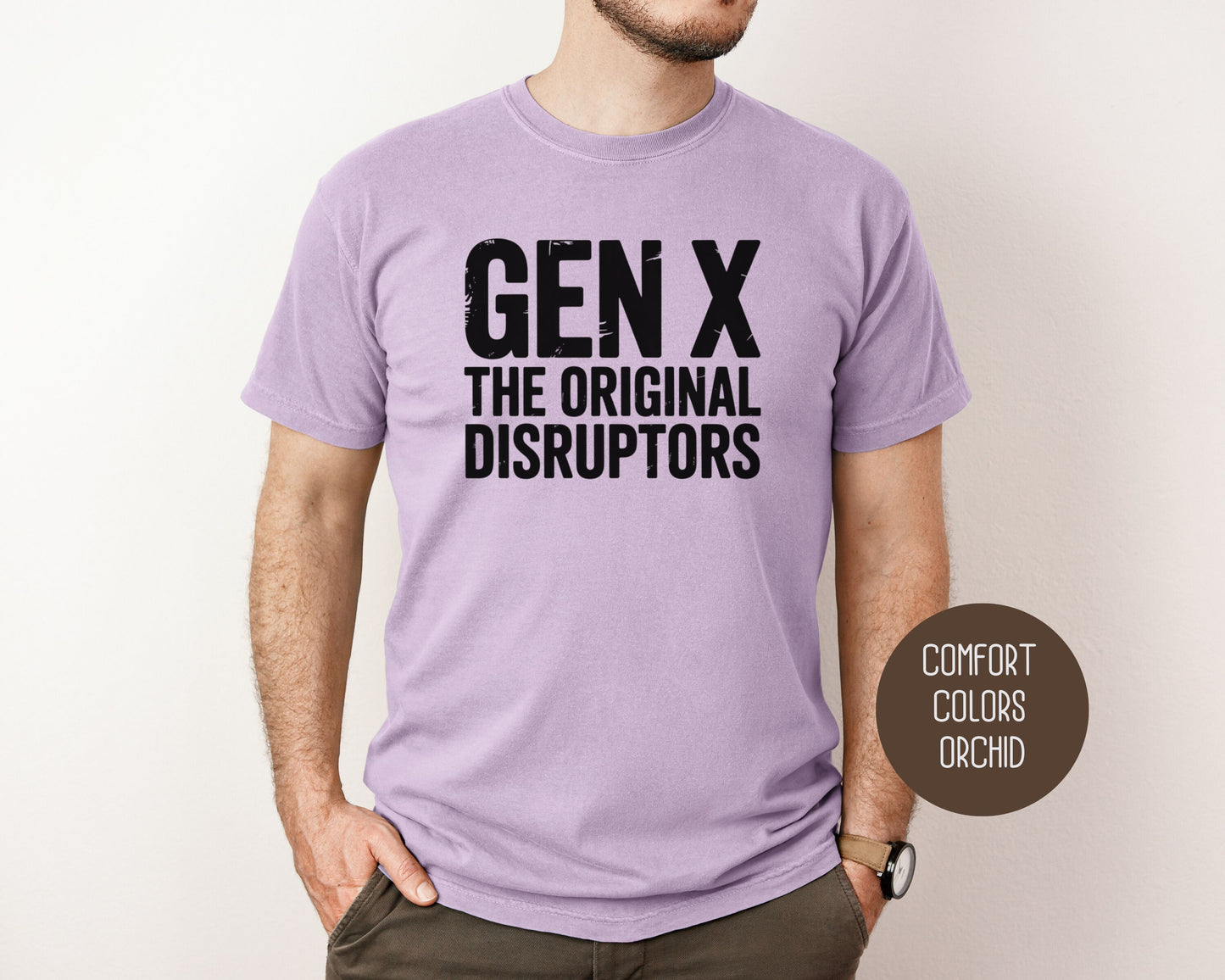 Gen X The Original Disruptors Comfort Colors Shirt T-Shirt  CreativeSpecialTs