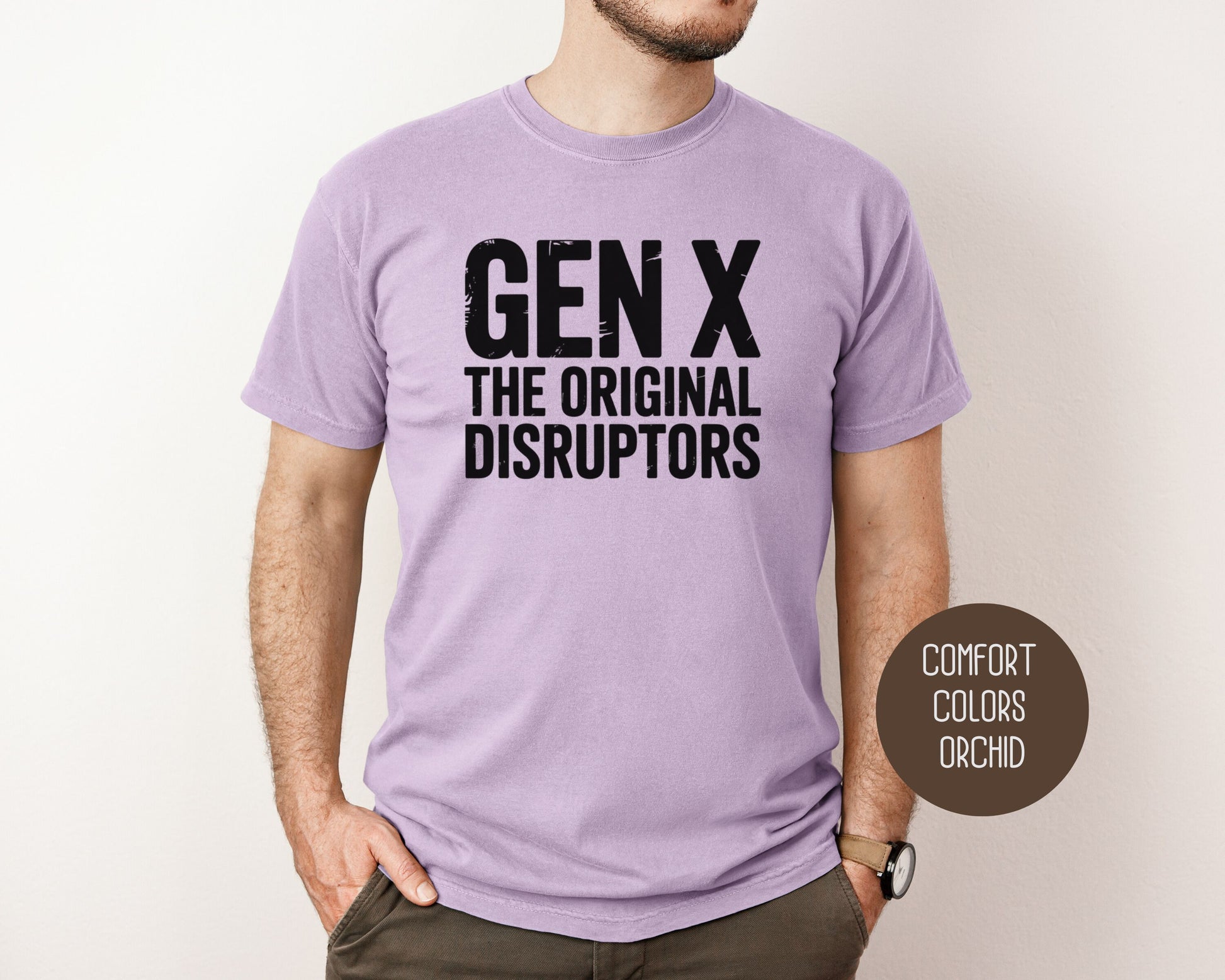 Gen X The Original Disruptors Comfort Colors Shirt T-Shirt  CreativeSpecialTs