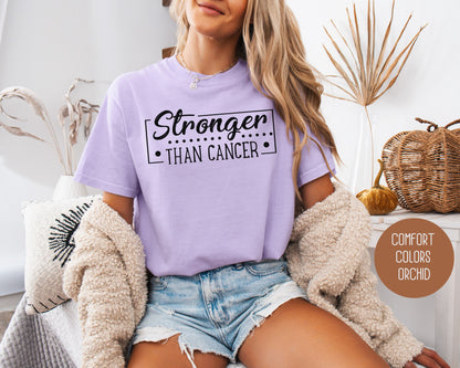 I'm Stronger Than Cancer Comfort Colors Shirt