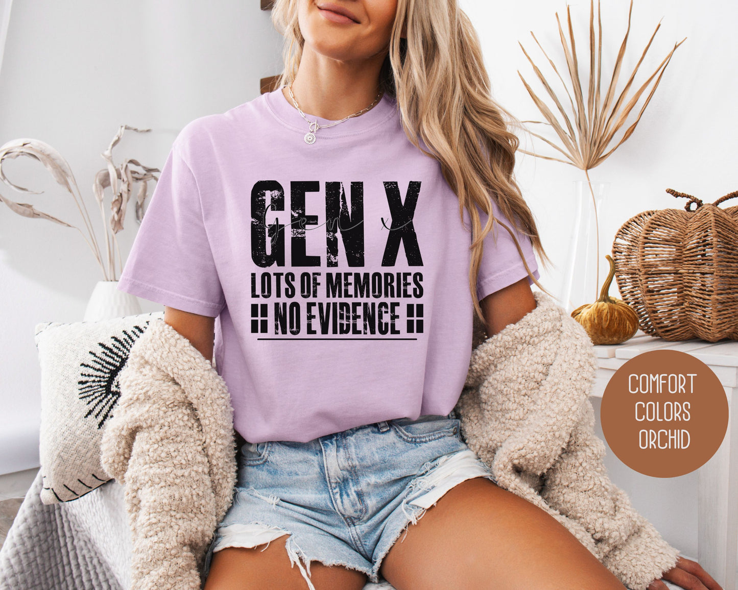 Gen X Lots of Memories No Evidence Comfort Colors Shirt T-Shirt CreativeSpecialTs