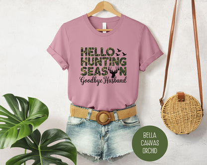 Hello Hunting Season Goodbye Husband Shirt