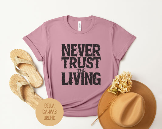 Never Trust the Living Shirt