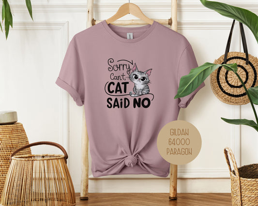 Sorry Can't, Cat Said No Shirt