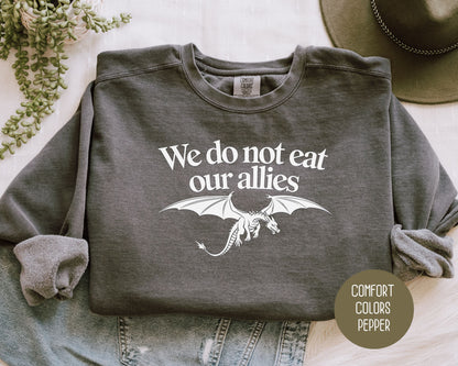 We Do Not Eat Our Allies Comfort Colors Sweatshirt