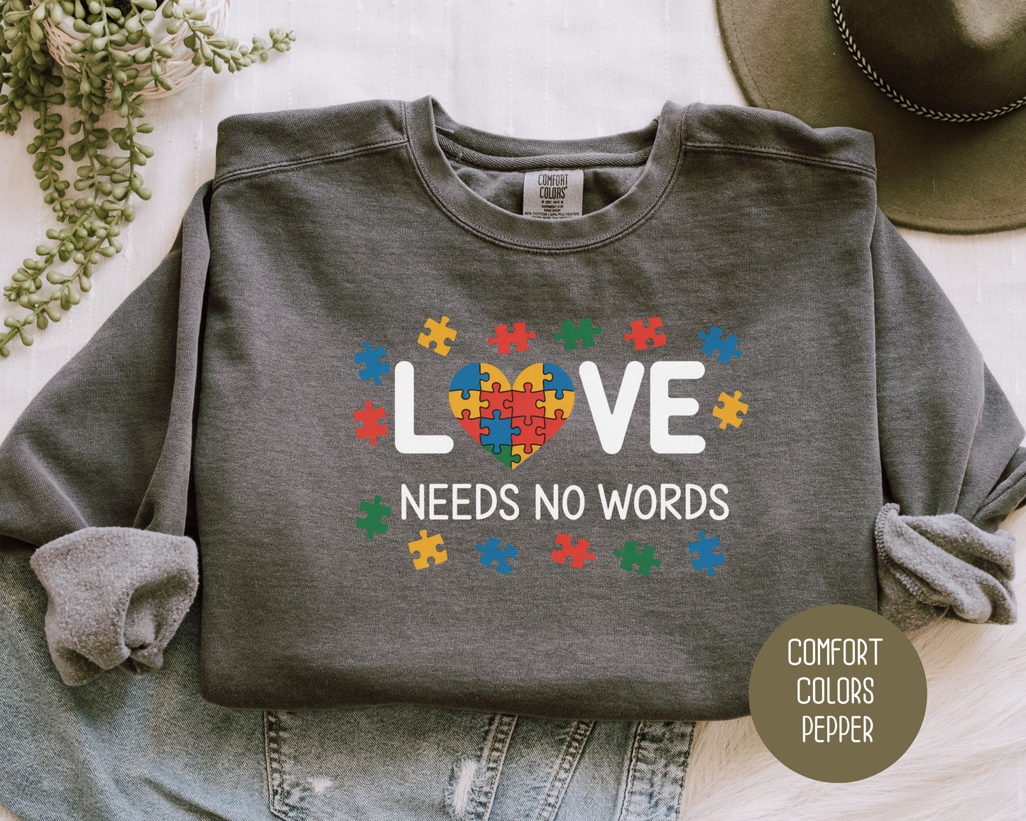 Love Needs No Words Autism Awareness Comfort Colors Sweatshirt