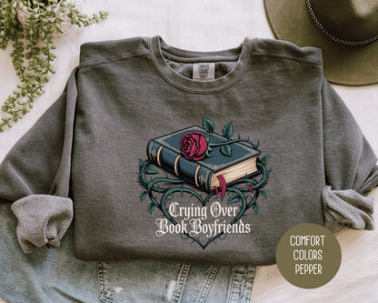 Crying Over Book Boyfriends Comfort Colors Sweatshirt