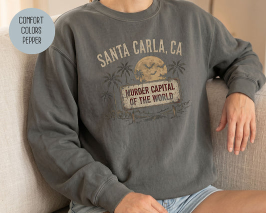 Santa Carla Murder Capital of the World Comfort Colors Sweatshirt Sweatshirt  CreativeSpecialTs