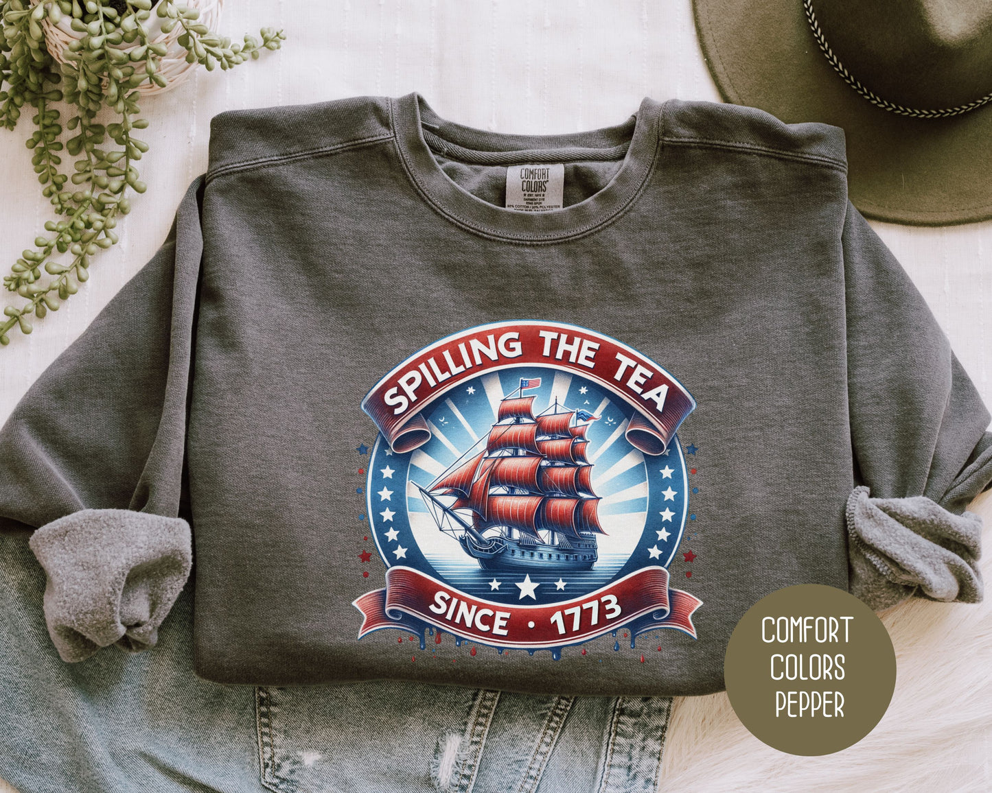 Spilling the Tea Since 1773 Comfort Colors Sweatshirt Sweatshirt CreativeSpecialTs