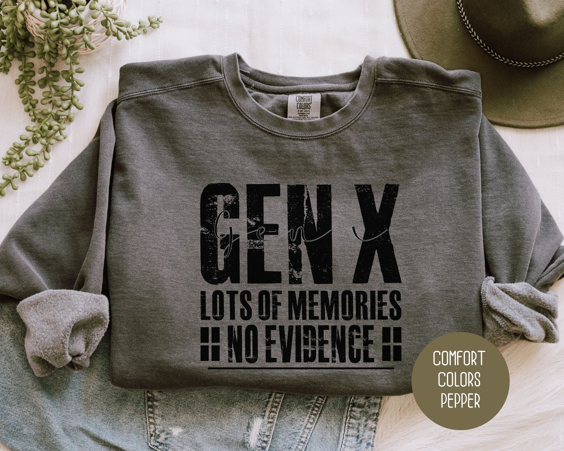 Gen X Lots of Memories No Evidence Comfort Colors Sweatshirt Sweatshirt CreativeSpecialTs