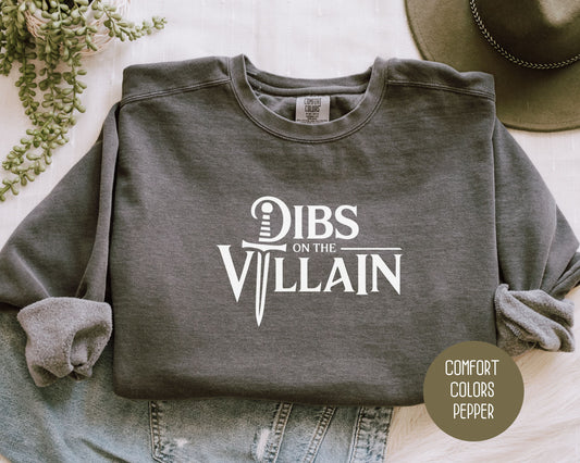 Dibs on the Villain Comfort Colors Sweatshirt